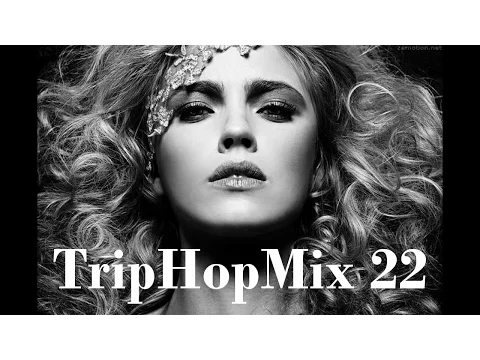 Trip Hop Compilation ( Project 22)