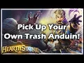 Hearthstone Pick Up Your Own Trash Anduin