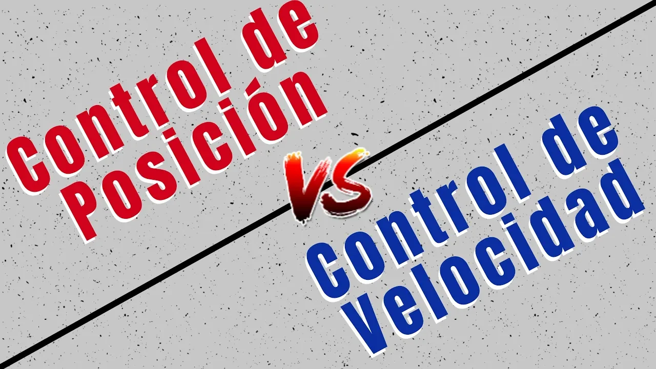 Control de Posición Vs. Control de Velocidad