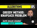 Algorithms 05 Greedy Method Knapsack problem CS IT GATE Crash Course