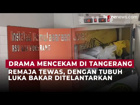 Diduga Jadi Korban Tawuran & Penyiraman Air Keras, Remaja Tanpa Identitas Tewas