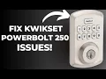 Kwikset Powerbolt 250 Troubleshooting