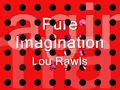 Pure Imagination - Lou Rawls (1976)