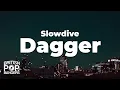 Slowdive - Dagger