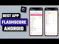 Best Flashscore App for Android