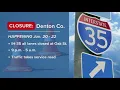 Highway closures in Denton County Expect overnight closures to divert I-35E traffic Jan 19 - 22