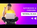 Autoboxing and Unboxing Java Tutorial Bengali