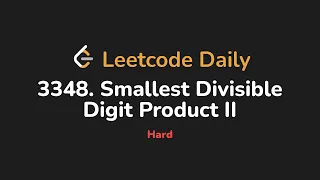 3348 Smallest Divisible Digit Product II Leetcode Daily - Python