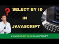 selecting elements by id in javascript