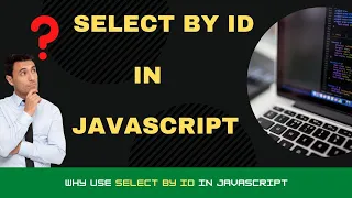 selecting elements by id in javascript