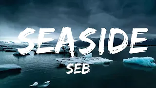 Download SEB - Seaside (TikTok Song) (Lyrics) \ MP3