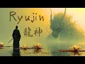 Lagu Ryūjin – Japanese Zen Ambient Music for Focus \u0026 Inner Strength