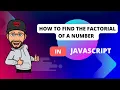 JavaScript Tutorial Finding Factorial Using Recursion
