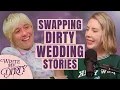 Maisie Adam and Janine Harouni Swap DIRTY Wedding Stories
