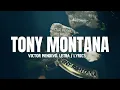 TONY MONTANA - ( LETRA ) VÍCTOR MENDIVIL, YNG LVCAS