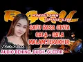 Download Lagu SATU RASA CINTA- GALA GALA - MALAM TERAKHIR - RAGIL PONGDUT