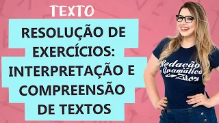 RESOLUÇÃO COMENTADA: INTERPRETAÇÃO E COMPREENSÃO DE TEXTOS - Aula 21 - Profa. Pamba - Texto