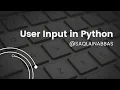 User Inputs in Python For Beginners