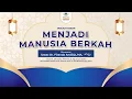 Download Lagu TABLIG AKBAR USTAZ FIRANDA ANDIRJA : MENJADI MANUSIA BERKAH