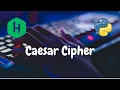82 - Caesar Cipher Strings Hackerrank Solution Python