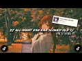 Download Lagu DJ ALL NIGHT ENA ENA SLOWED OLD 🎶 sounds KuruMiyuki (Slowed \u0026 Reverb) dj old viral tiktok🔥