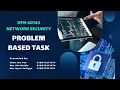 Network Security - Problem Based Task