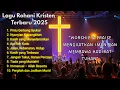 Download Lagu Lagu Rohani Kristen Terbaru 2025 – Praise \u0026 Worship Enerjik Untuk Semangat \u0026 Saat Teduh