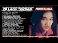 20 Lagu Notalgia Terbaik | nike ardila | nafa urbach | inka christie | siti nurhaliza |poppy mercuri