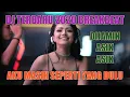 Download Lagu DJ AKU MASIH SEPERTI YANG DULU tik tok TERBARU 2020 - FULL BASS BREAKBEAT