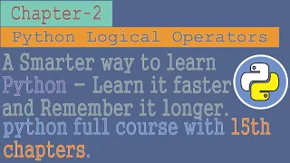 python tutorial for beginners to advanced Chapter - 2 python Logic Operators