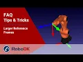 Larger Reference Frames - Tips Tricks