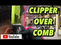 Download Lagu CLIPPER OVER COMB | MORE THAN A TUTORIAL