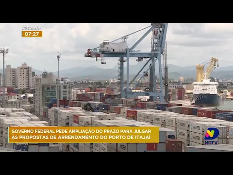 Governo federal pede ampliação do prazo para julgar as propostas de arrendamento do Porto de Itajaí