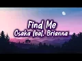 Find Me - Osaka feat. Brianna (Lyrics)