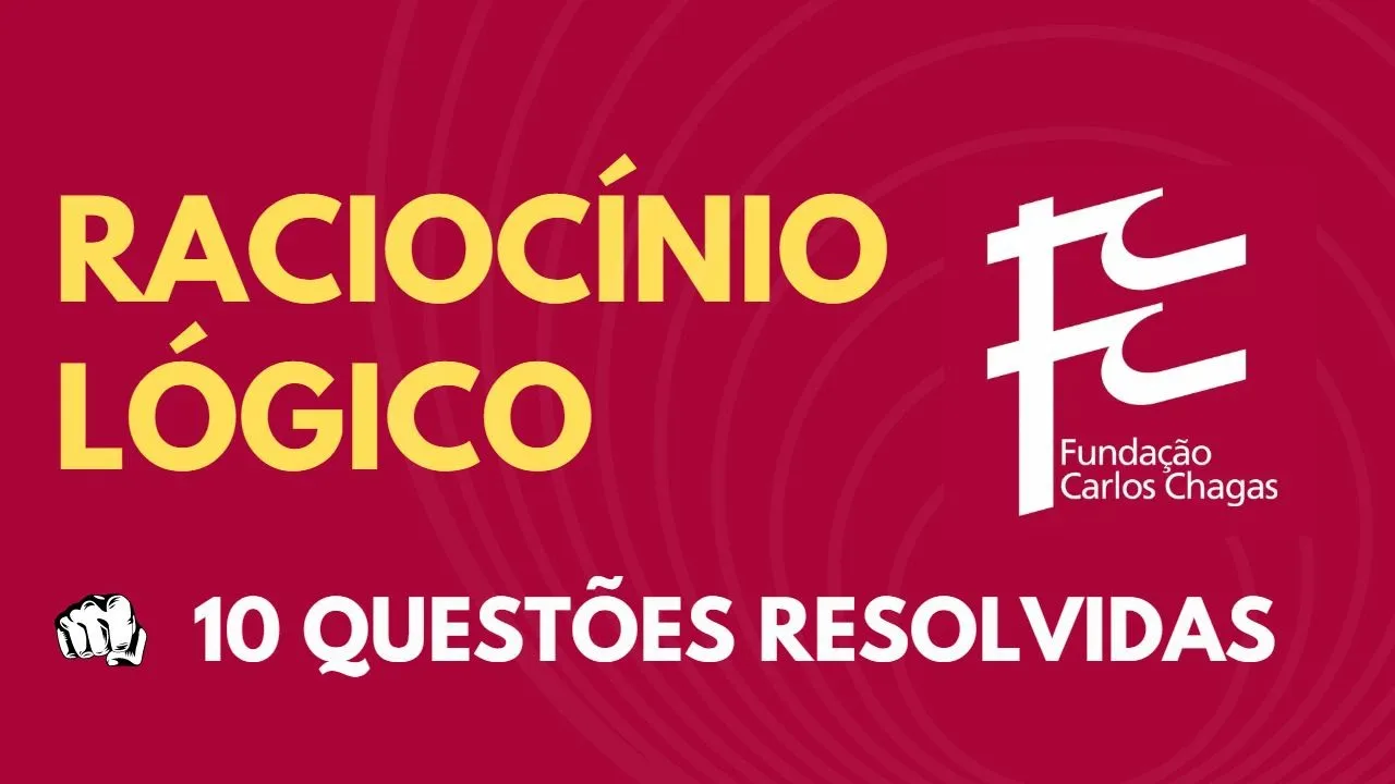 Raciocínio Lógico Banca #FCC 10 Questões Resolvidas #rlm #concurso #raciociniologico 01 à 10