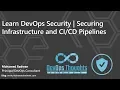 Learn DevOps Security Continuous Compliance Tutorial Securing Pipelines and Infrastructure