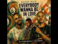 Calvin Fallo – Everybody Wanna Be In Love (LaSoulMates  & Jack Musiq Bootleg)