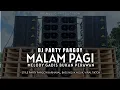 Download Lagu DJ MALAM PAGI STYLE PARGOY l BASS VIRAL l COCOK BUAT KARNAVAL !!!