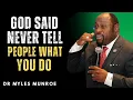 Lagu “God Said Never Tell People What You Do – The Hidden Secret to Unstoppable Destiny |Dr Myles Munroe”