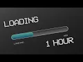Loading Progress Bar for 1 hour