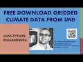 FREE CLIMATE DOWNLOAD GRIDDED CLIMATE DATA FROM IMD INDIA