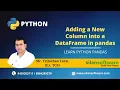 Add a New Column into a DataFrame in Python Pandas By Trilochan Tarai SilanSoftware