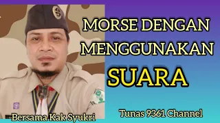Download MORSE DENGAN MENGGUNAKAN SUARA ( Pluit ) MP3