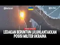 Lagu Drone Presisi \u0026 Pasukan “Centre” Rusia Basmi Fasilitas Tempur Ukraina
