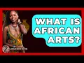 Download Lagu What Is African Arts? - African Roots And Routes