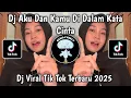 Download Lagu DJ AKU DAN KAMU SATU DI DALAM KATA CINTA | DJ MANUSIA HARIMAU VIRAL TIKTOK TERBARU 2025 !!