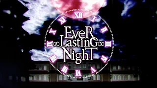 【ボカロ8人】EveR ∞ LastinG ∞ NighT 【オリジナル】（Official Video）