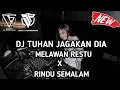 Download Lagu BASS BETON 2022 !! DJ TUHAN JAGAKAN DIA X MELAWAN RESTU X RINDU SEMALAM FULL BASS FT DICKY PERNANGIN
