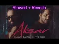 Aksar (𝑺𝒍𝒐𝒘𝒆𝒅 + 𝑹𝒆𝒗𝒆𝒓𝒃):: EMIWAY BANTAI x The Rish || SLOW STUDIO||
