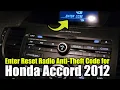 How to Enter Reset Radio Anti-Theft Code for Honda Accord 2012 to Unlock Radio CD Player
